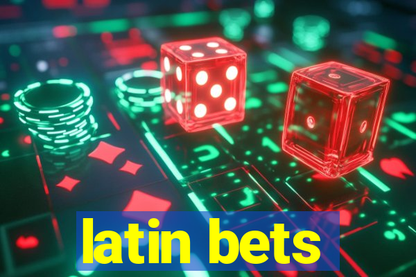 latin bets